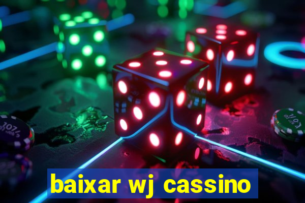 baixar wj cassino